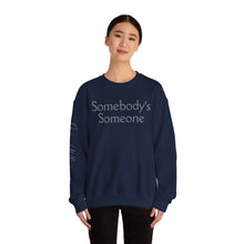 Load image into Gallery viewer, Embroidered "Somebody's Someone" Unisex Heavy Blend™ Crewneck Sweatshirt