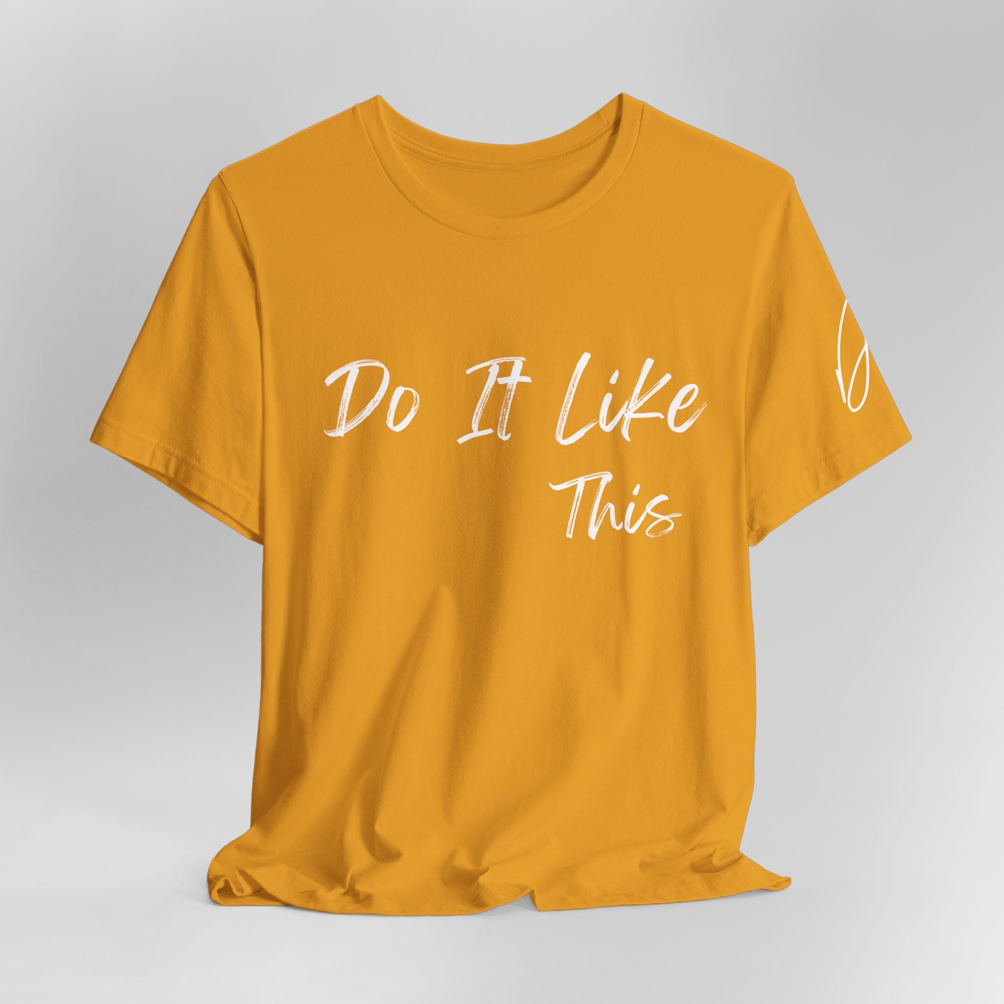 "Do It Like This" Jersey T-Shirt (Bella + Canvas)