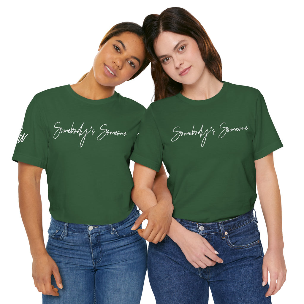 "Somebody's Someone" Jersey T-Shirt (Bella + Canvas)