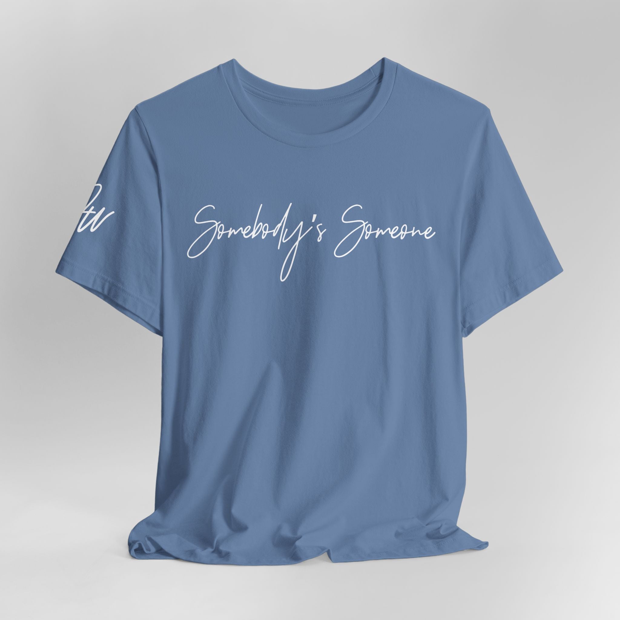 "Somebody's Someone" Jersey T-Shirt (Bella + Canvas)