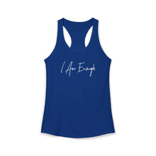 Load image into Gallery viewer, "I Am Enough" Racerback Tank

