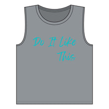 Load image into Gallery viewer, "Do It Like This" Women's Jersey Muscle Tank (Bella + Canvas)
