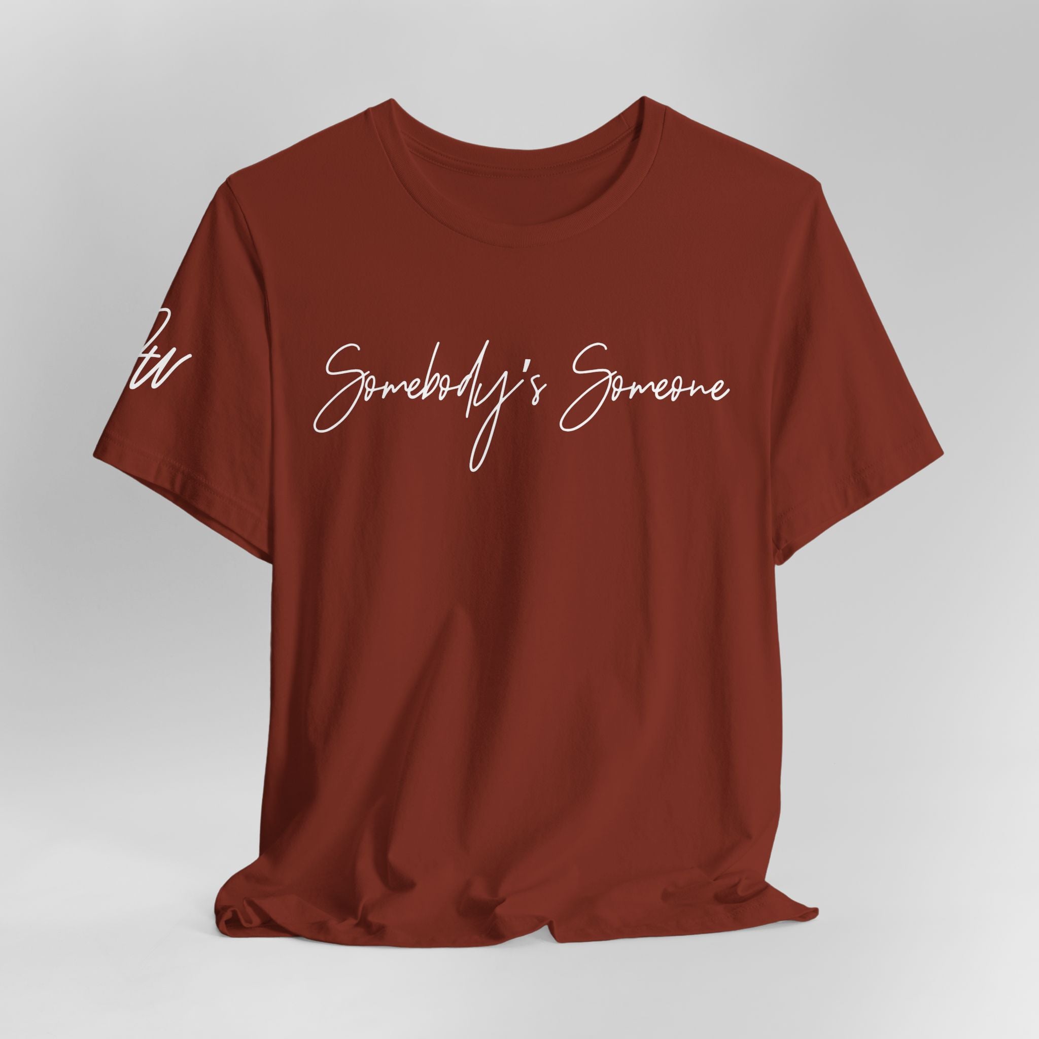 "Somebody's Someone" Jersey T-Shirt (Bella + Canvas)