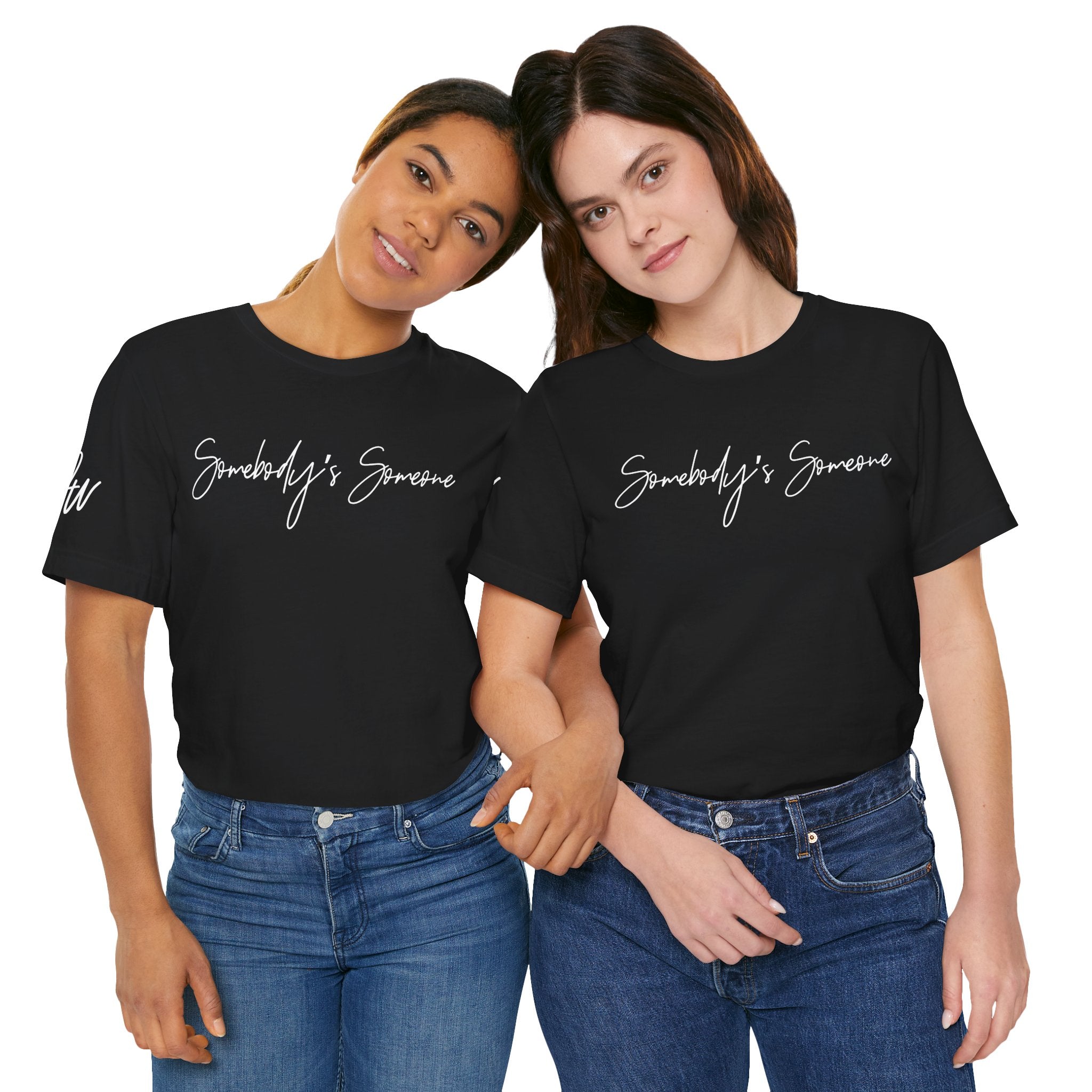"Somebody's Someone" Jersey T-Shirt (Bella + Canvas)