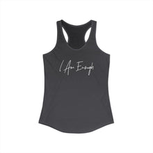 Load image into Gallery viewer, "I Am Enough" Racerback Tank
