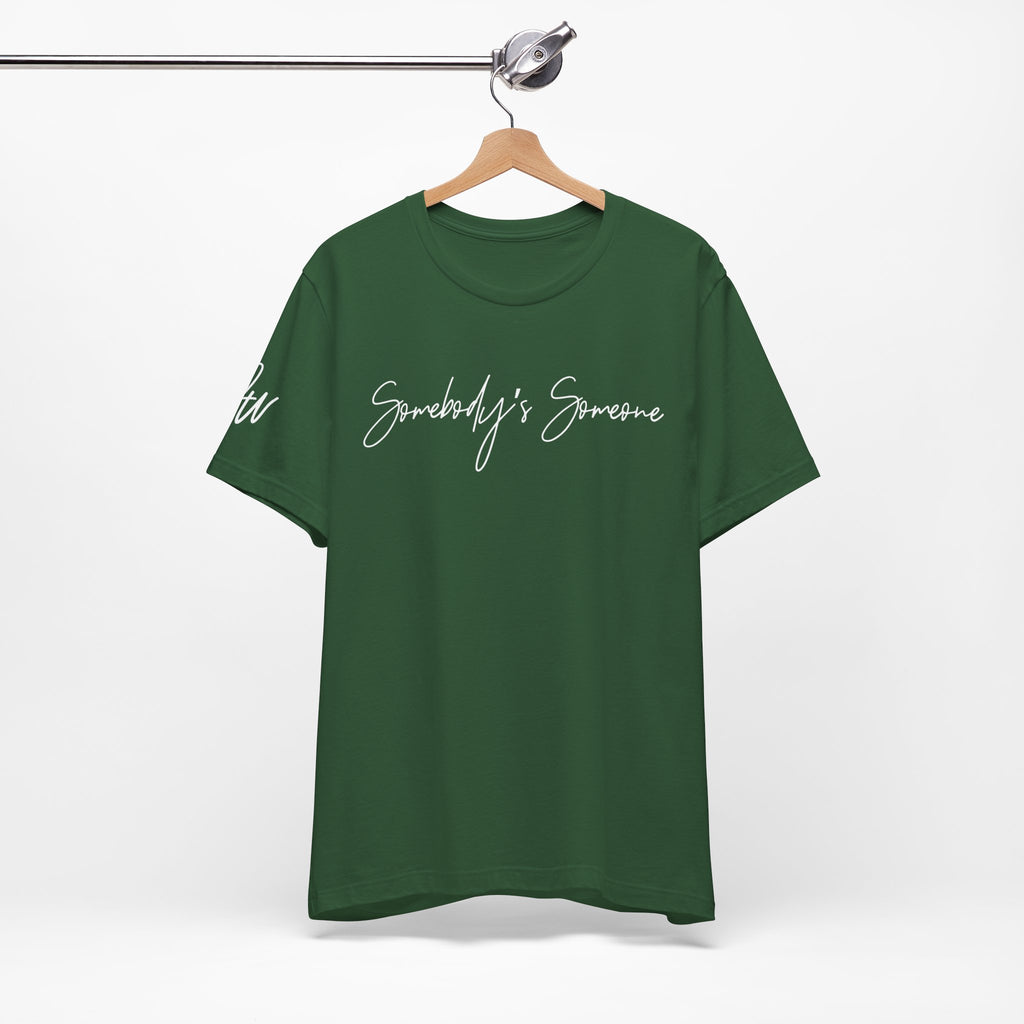 "Somebody's Someone" Jersey T-Shirt (Bella + Canvas)