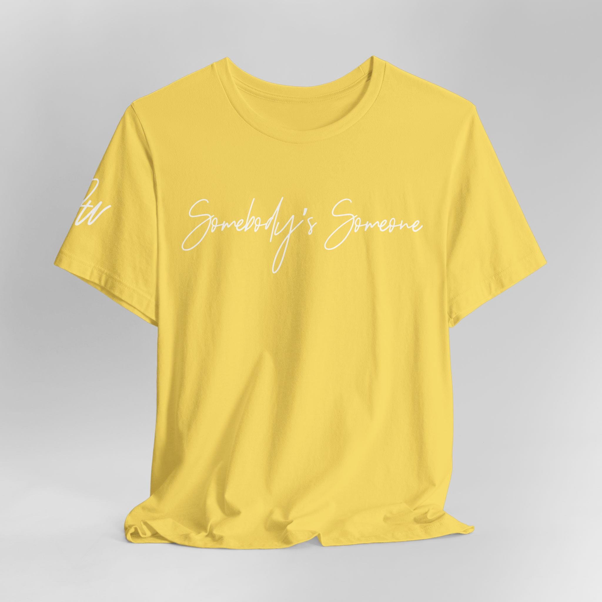 "Somebody's Someone" Jersey T-Shirt (Bella + Canvas)