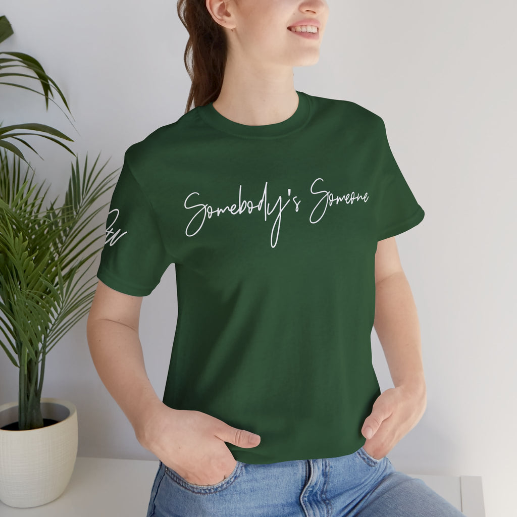 "Somebody's Someone" Jersey T-Shirt (Bella + Canvas)