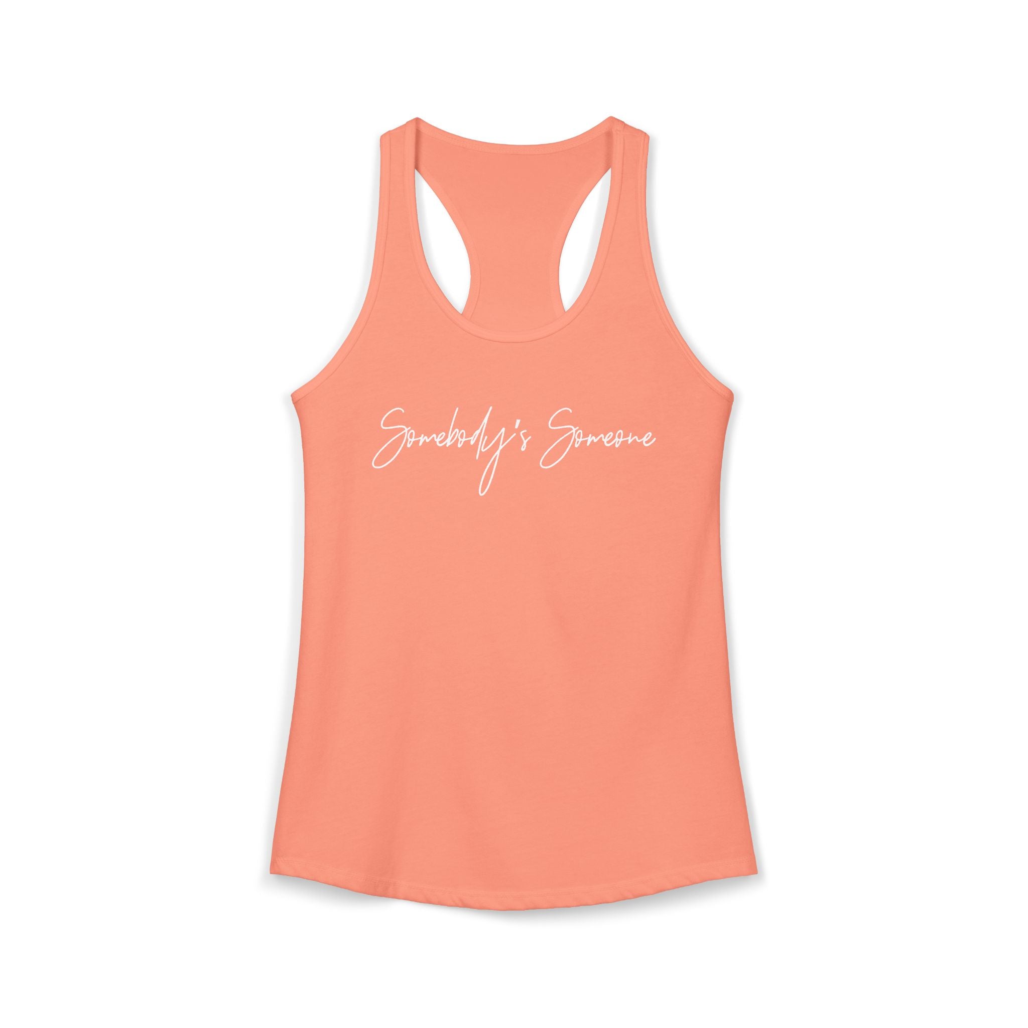"Somebody's Someone" Racerback Tank (Next Level)