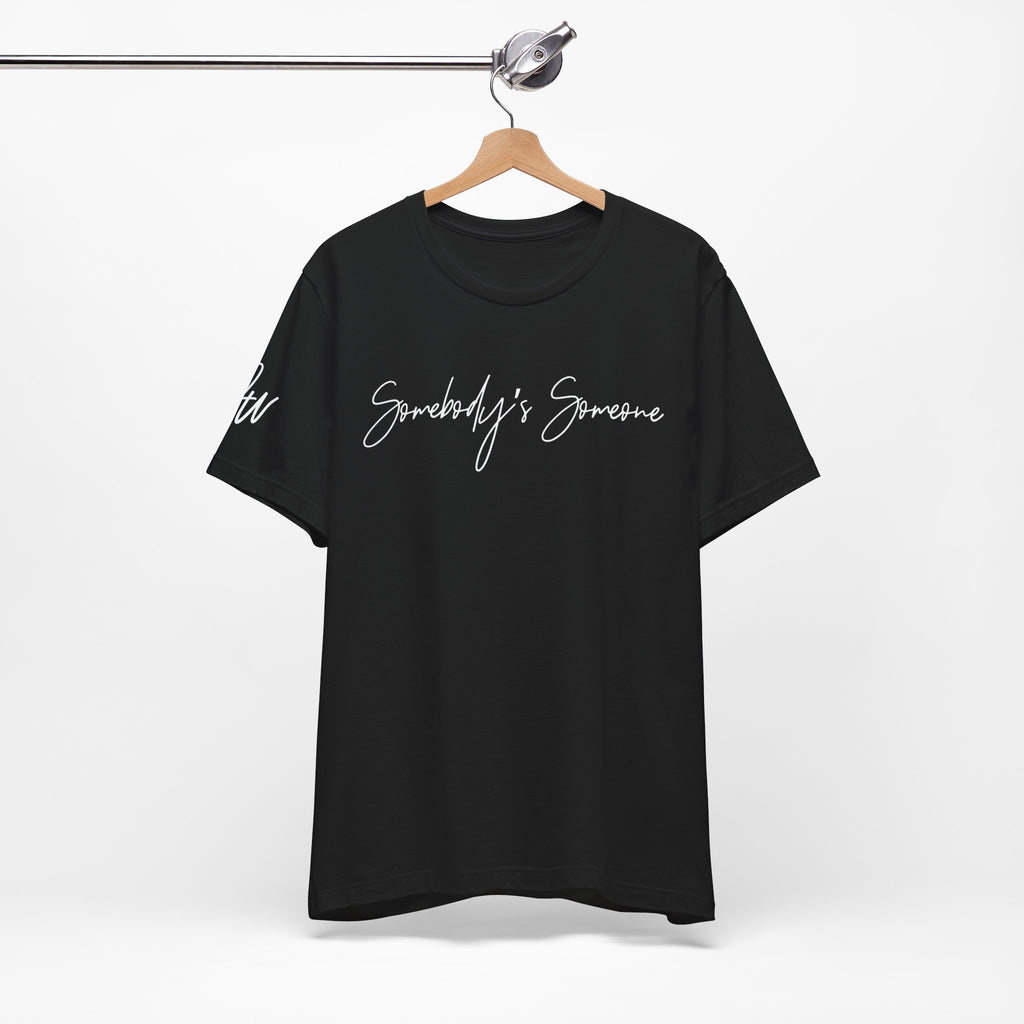 "Somebody's Someone" Jersey T-Shirt (Bella + Canvas)