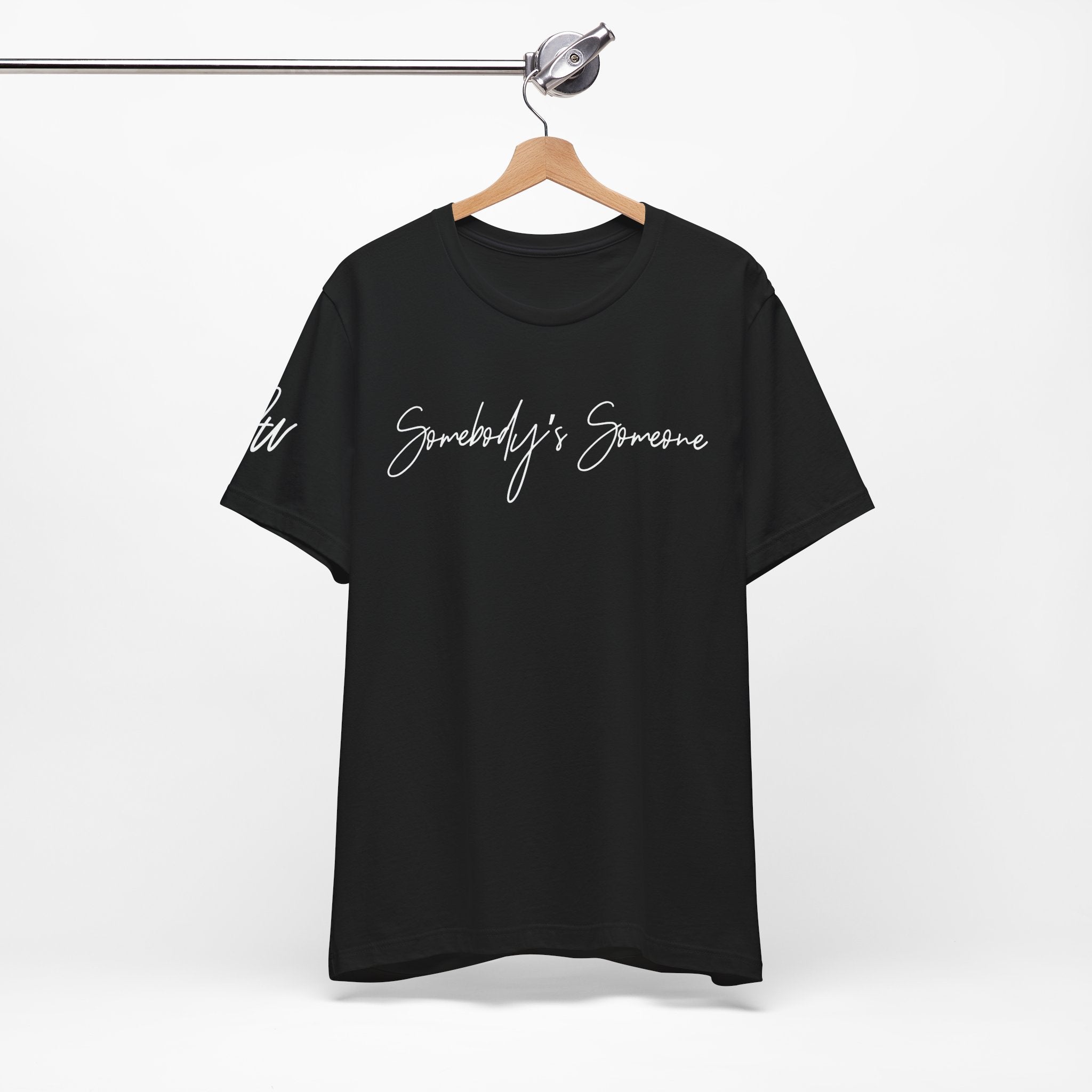 "Somebody's Someone" Jersey T-Shirt (Bella + Canvas)