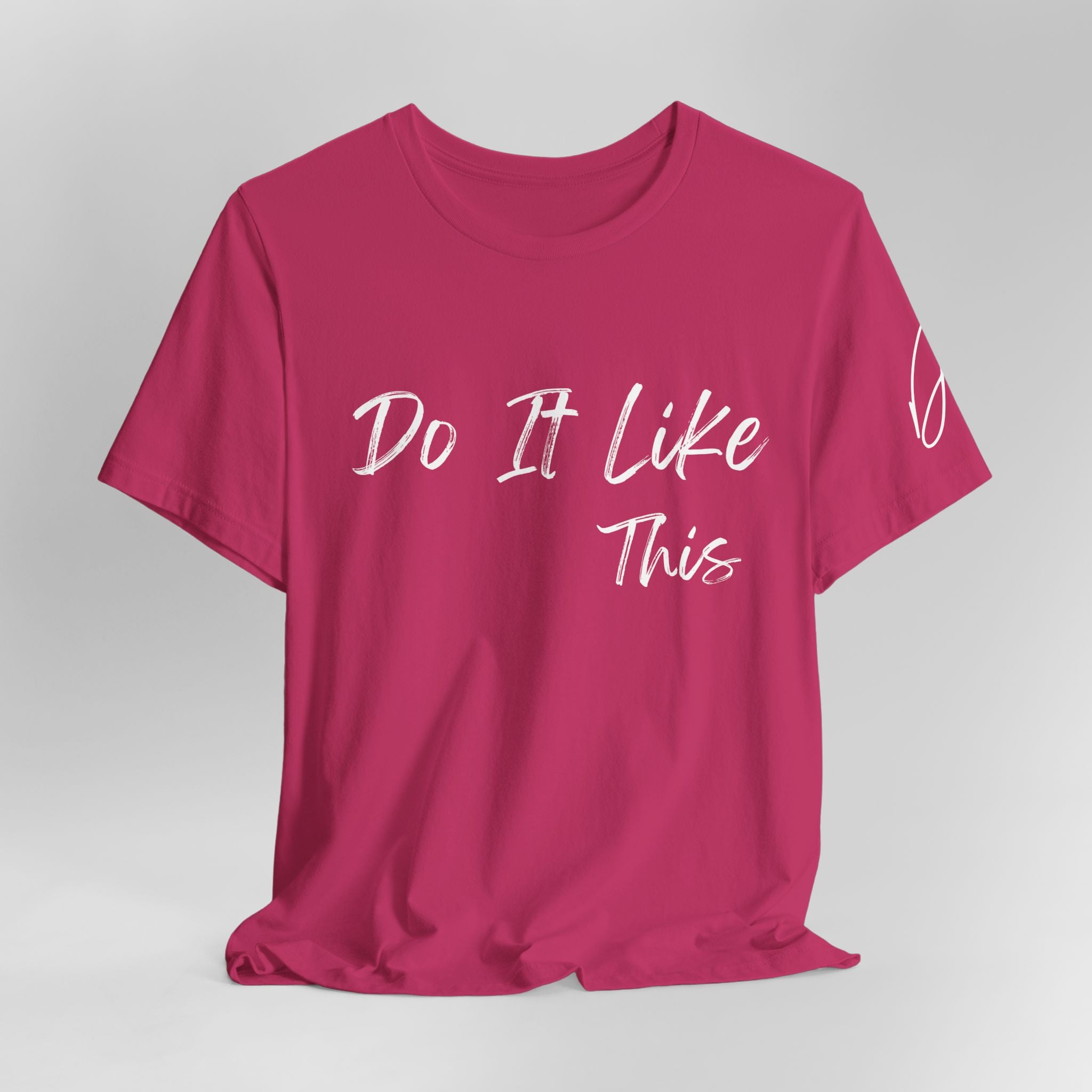 "Do It Like This" Jersey T-Shirt (Bella + Canvas)