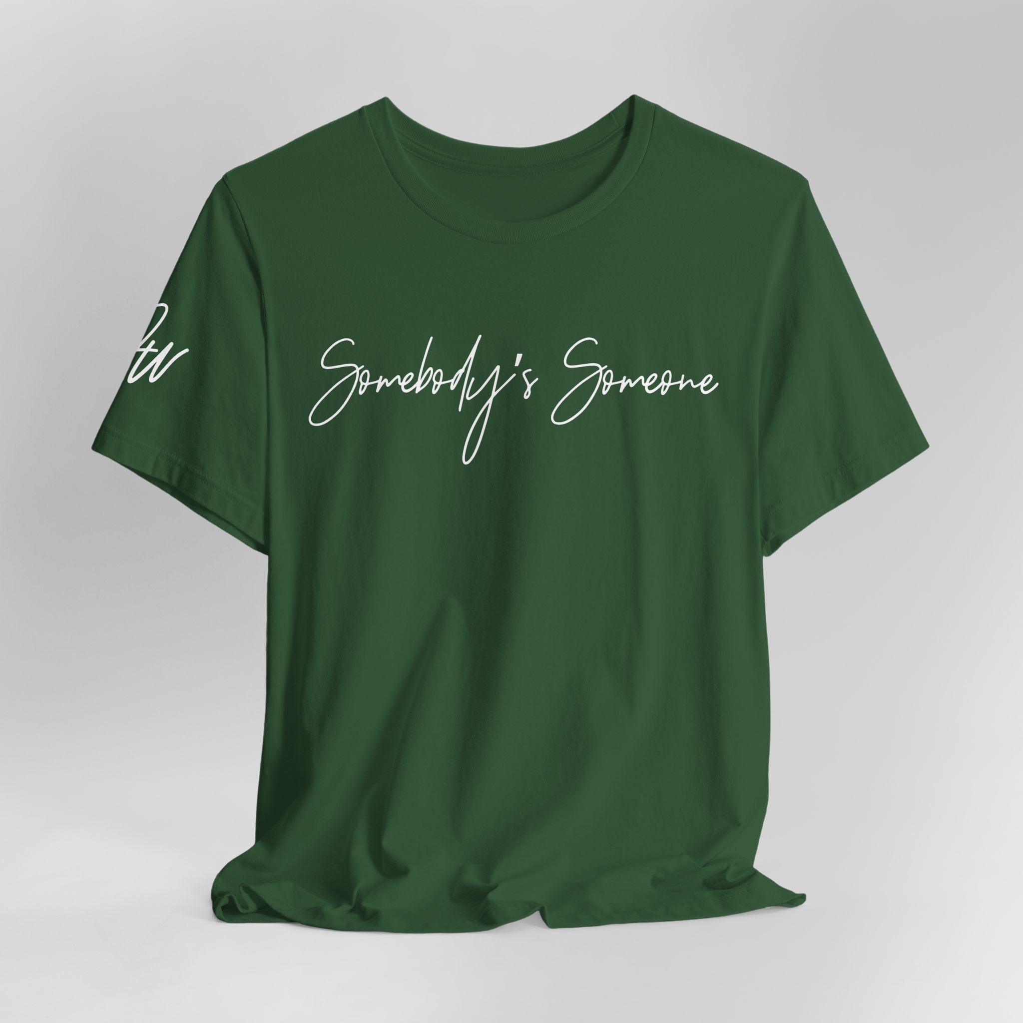 "Somebody's Someone" Jersey T-Shirt (Bella + Canvas)
