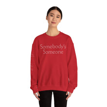 Load image into Gallery viewer, Embroidered "Somebody's Someone" Unisex Heavy Blend™ Crewneck Sweatshirt
