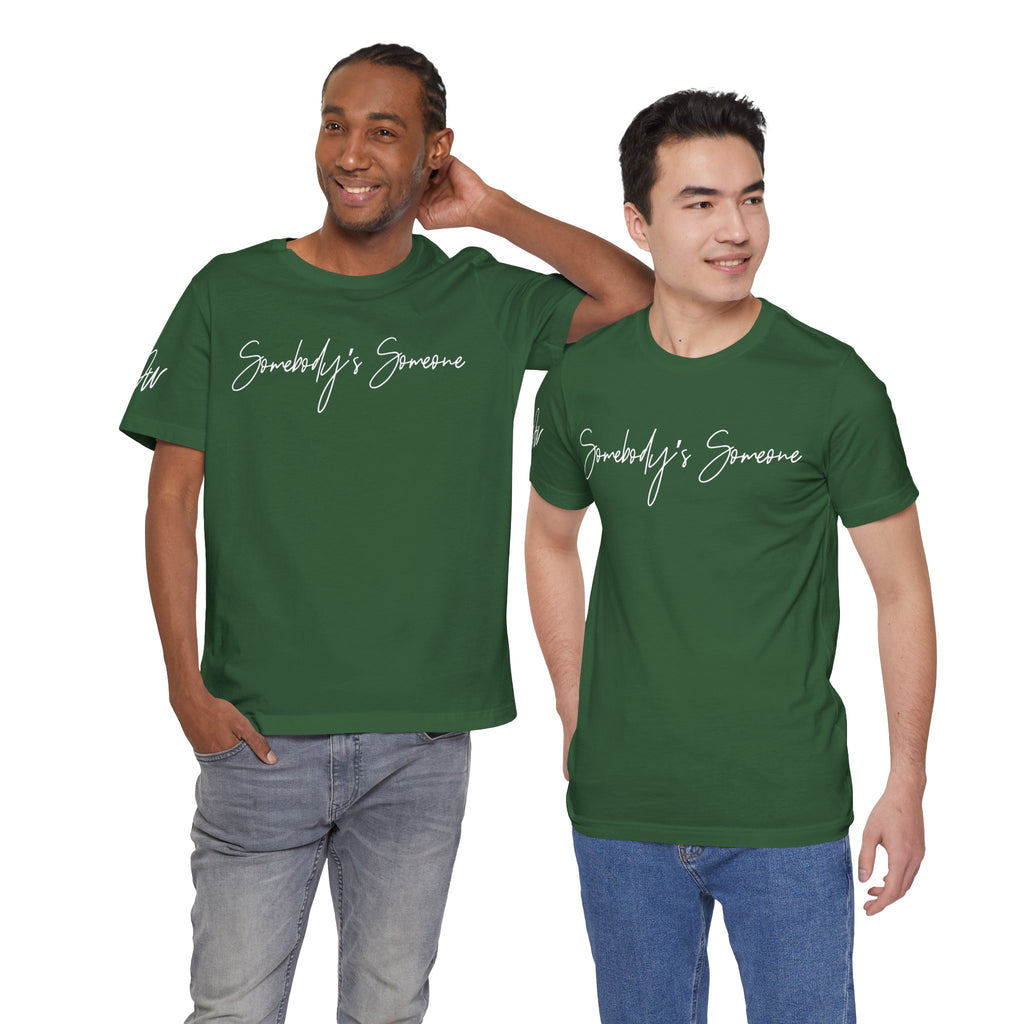 "Somebody's Someone" Jersey T-Shirt (Bella + Canvas)