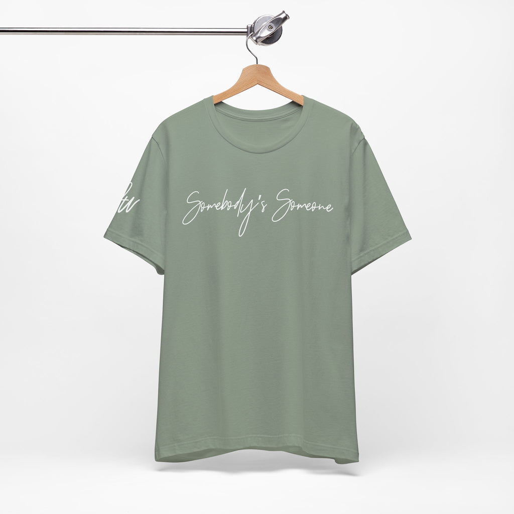 "Somebody's Someone" Jersey T-Shirt (Bella + Canvas)
