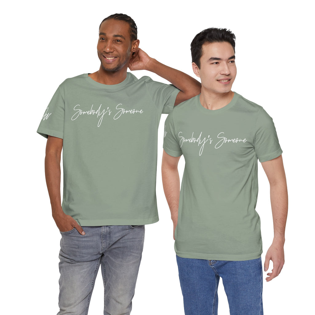 "Somebody's Someone" Jersey T-Shirt (Bella + Canvas)