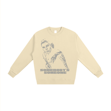 Load image into Gallery viewer, Somebody&#39;s Someone - Heavyweight Sweatshirt
