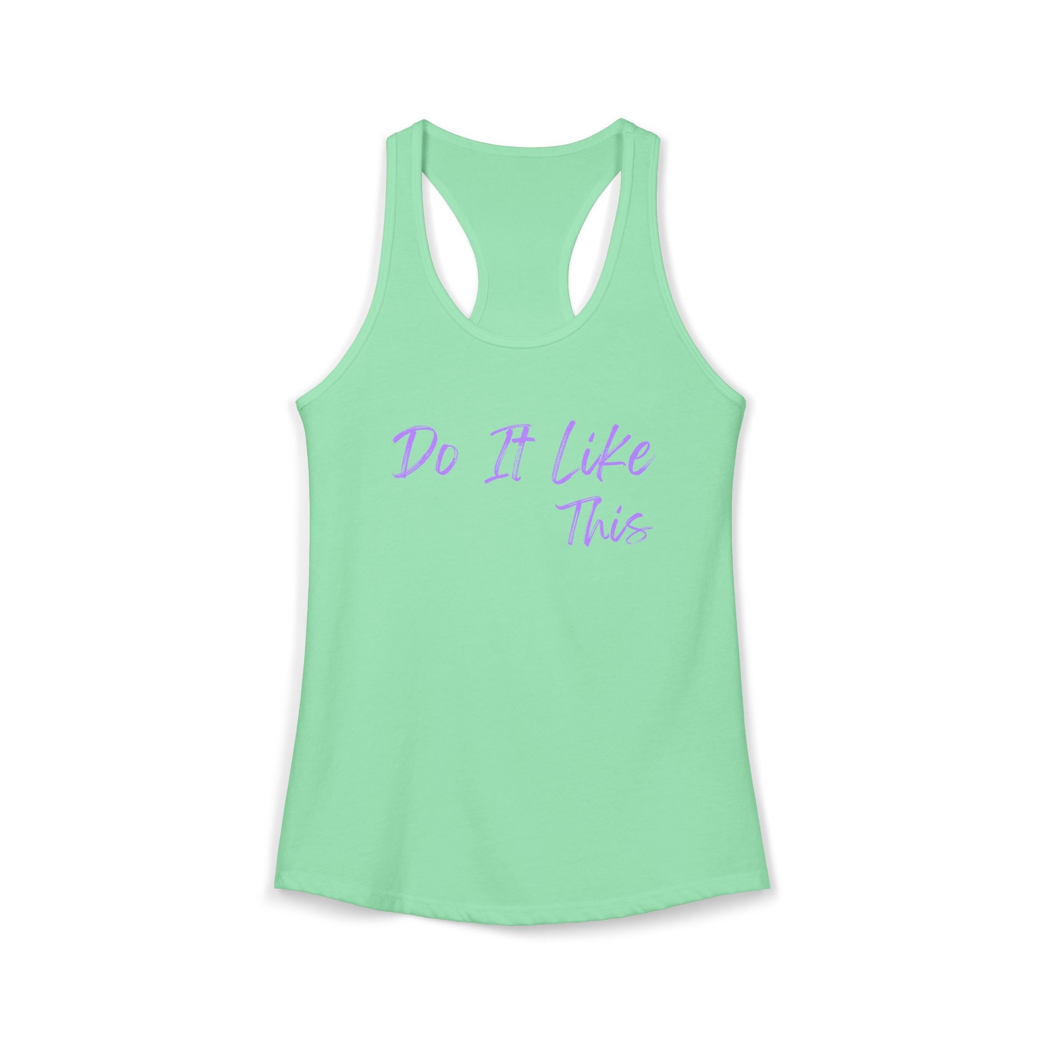 "Do It Like This" Women's Racerback Tank (Next Level)