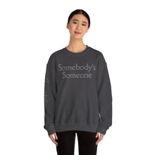 Load image into Gallery viewer, Embroidered "Somebody's Someone" Unisex Heavy Blend™ Crewneck Sweatshirt
