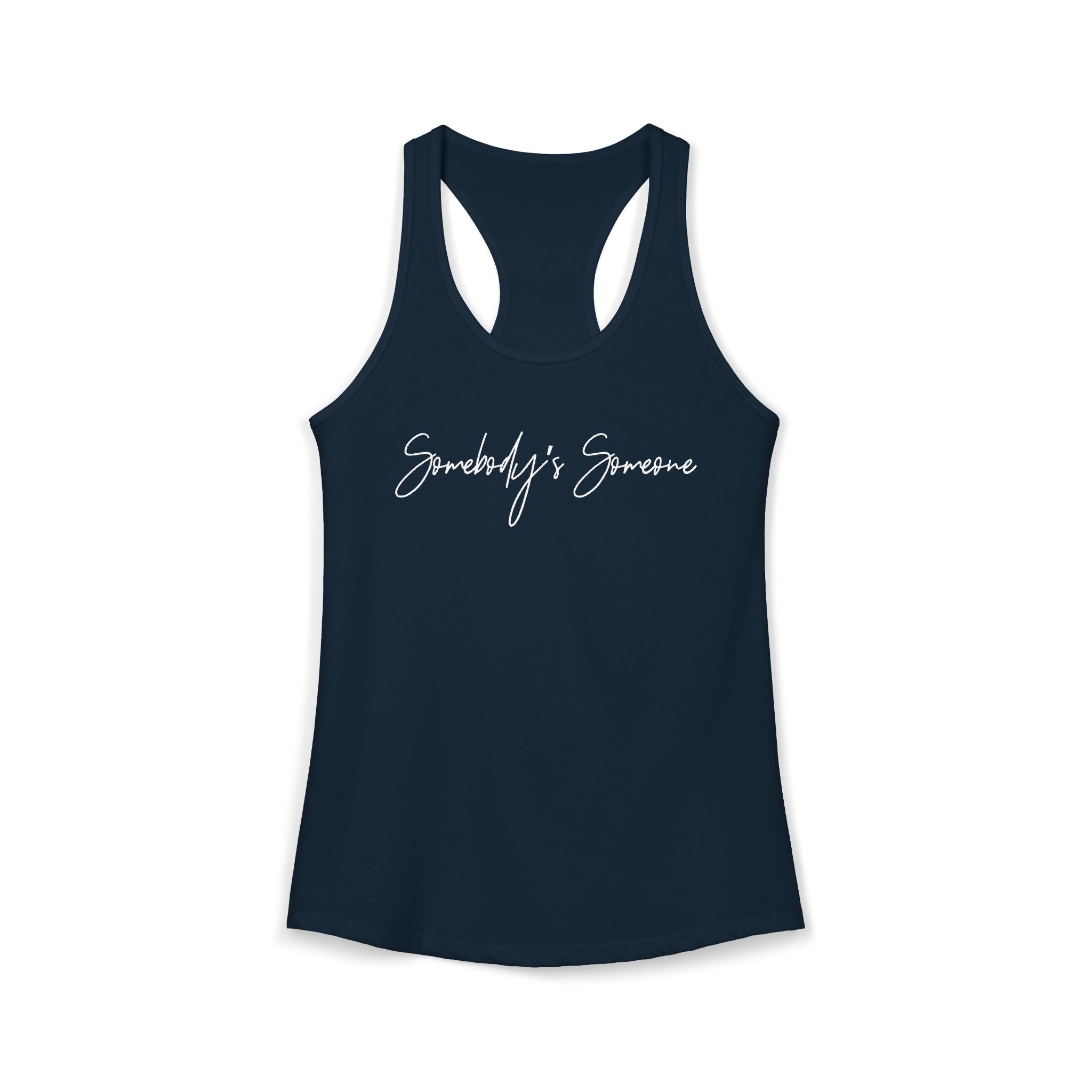 "Somebody's Someone" Racerback Tank (Next Level)